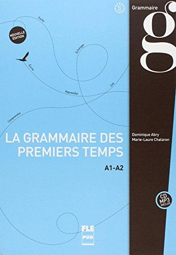 La grammaire des premiers temps : A1-A2