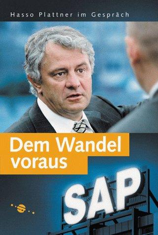 Dem Wandel voraus: Hasso Plattner im Gespräch (SAP PRESS)