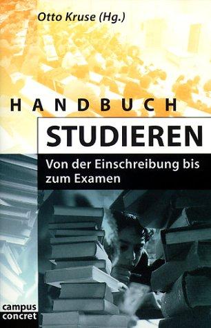 Handbuch Studieren: Von der Einschreibung bis zum Examen (campus concret)