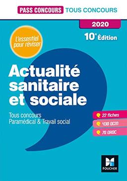 Actualité sanitaire et sociale 2020 : tous concours, paramédical et travail social : l'essentiel pour réviser