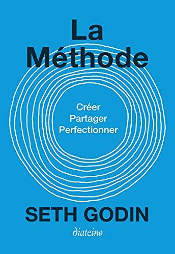 La méthode : créer, partager, perfectionner