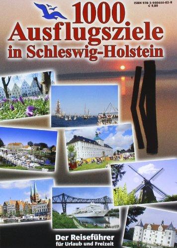 1000 Ausflugsziele in Schleswig-Holstein: Der Reiseführer für Urlaub und Freizeit!