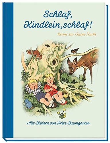 Schlaf, Kindlein, schlaf!: Reime zur Guten Nacht (Kleine Reihe Nostalgie)