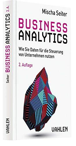 Business Analytics: Wie Sie Daten für die Steuerung von Unternehmen nutzen