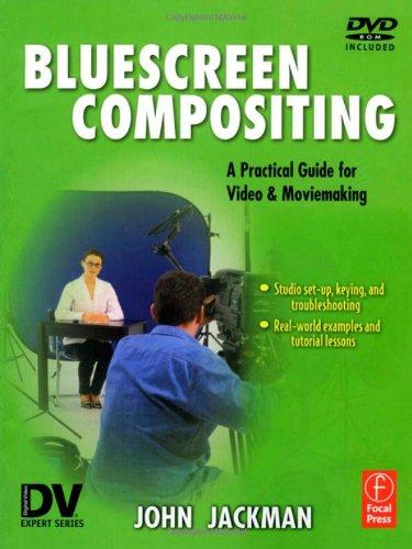 Digital Compositing: A Practical Guide for Video and Moviemaking (DV Expert)