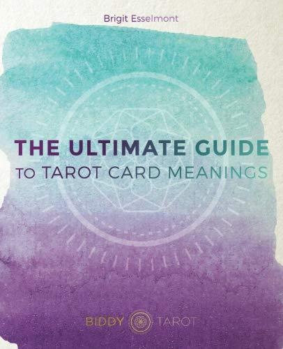 The Ultimate Guide to Tarot Card Meanings