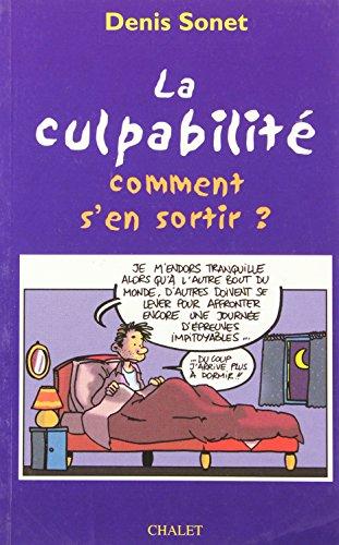 La culpabilité, comment s'en sortir ?