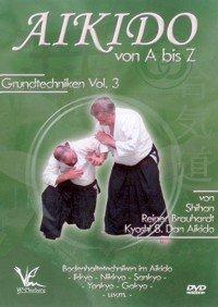 Shihan Reiner Brauhardt Kyoshi - Aikido von A bis Z Grundtechniken Vol.3