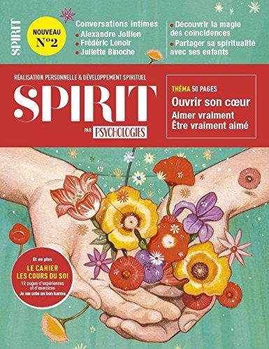 Spirit, n° 2. Ouvrir son coeur : aimer vraiment, être vraiment aimé