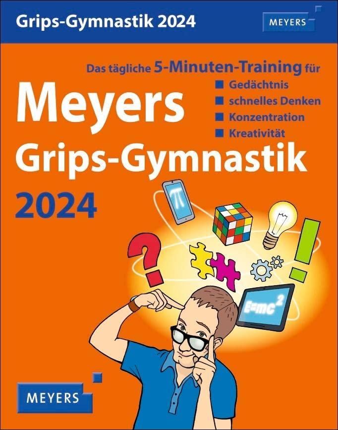 Meyers Grips-Gymnastik Tagesabreißkalender 2024: Das tägliche 5-Minuten-Training für Gedächtnis, schnelles Denken, Konzentration, Kreativität