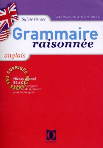 Grammaire raisonnée anglais : niveau avancé, B2 à C1 : corrigé des exercices