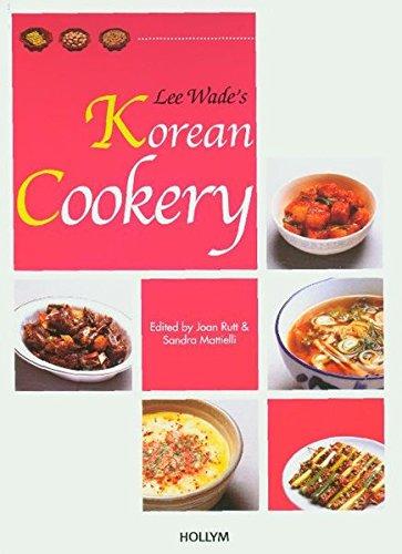 Lee Wade's Korean Cookery: Numerous step-by-step photos