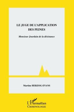 Le juge de l'application des peines : monsieur Jourdain de la désistance