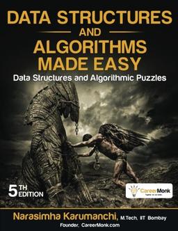 Data Structures and Algorithms Made Easy: Data Structures and Algorithmic Puzzles, Fifth Edition