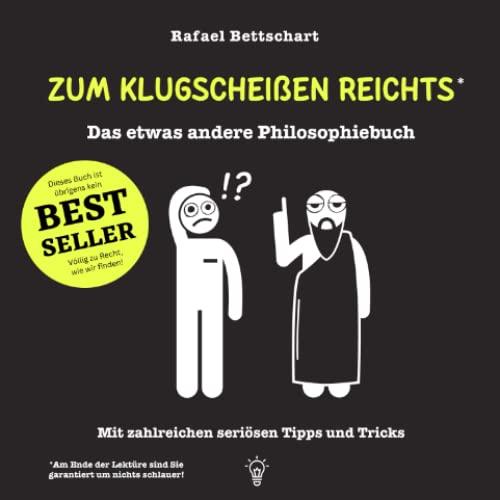 Zum Klugscheißen reichts – das etwas andere Philosophiebuch