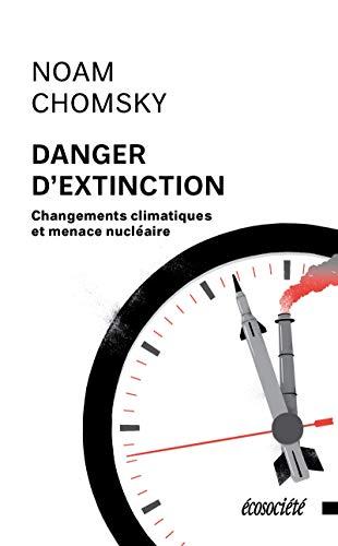 Danger d'extinction - Changements climatiques et menace nucléaire