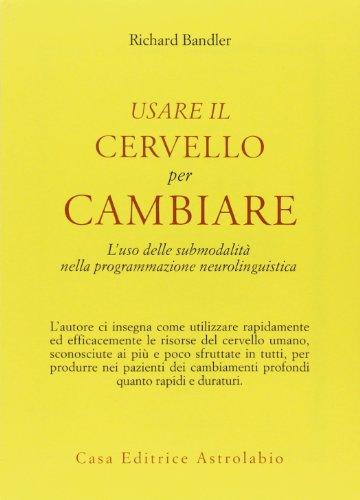 Usare il cervello per cambiare