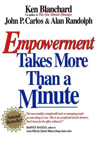 Empowerment Takes More Than a Minute (One Minute Manager Series)