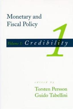 Monetary and Fiscal Policy: Credibility (Monetary & Fiscal Policy)