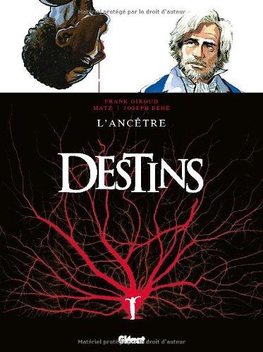 Destins. Vol. 11. L'ancêtre