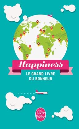 Happiness : le grand livre du bonheur