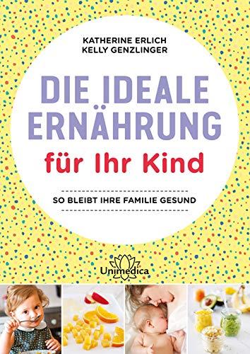 Die ideale Ernährung für Ihr Kind: So bleibt Ihre Familie gesund