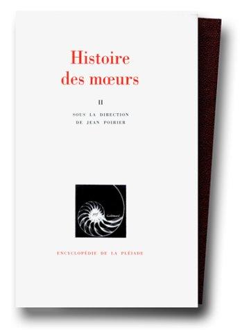 Histoire des moeurs. Vol. 2. Modes et modèles