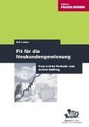 Fit für die Neukundengewinnung: Vom ersten Kontakt zum ersten Auftrag