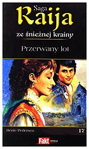 Raija. Saga ze snieznej krainy. Tom 17. Przerwany lot