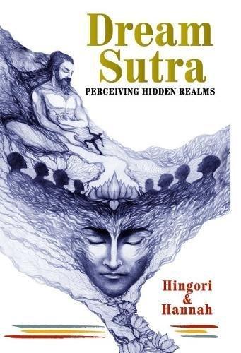 Dream Sutra: Perceiving Hidden Realms