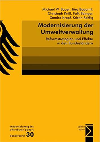 Modernisierung der Umweltverwaltung. Reformstrategien und Effekte in den Bundesländern