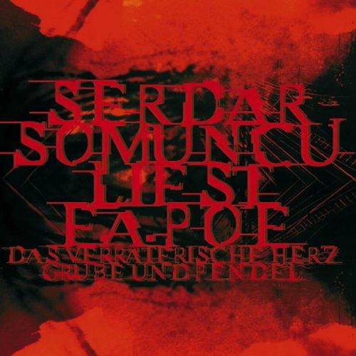 Serdar Somuncu liest E. A. Poe: Das verräterische Herz, Grube und Pendel, Audio-CDs