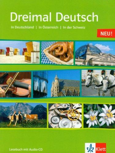 Dreimal Deutsch. Eine Landeskunde für Anfänger mit Vorkenntnissen und Fortgeschrittene. Lesebuch mit Audio-CD