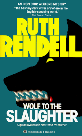 Wolf to the Slaughter (Chief Inspector Wexford Mysteries)