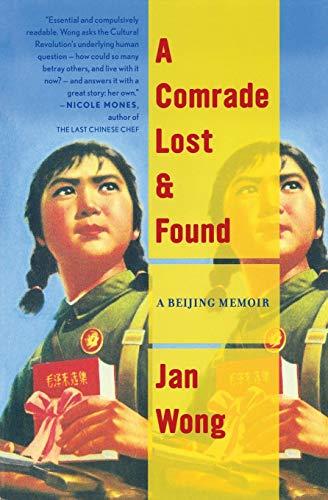 A Comrade Lost and Found: A Beijing Memoir: A Beijing Story