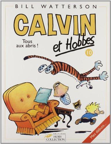 Calvin et Hobbes. Vol. 10. Tous aux abris !