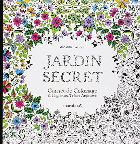 Jardin secret : carnet de coloriage & chasse au trésor antistress