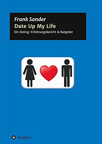 Date Up My Life: Ein Dating-Erfahrungsbericht & Ratgeber