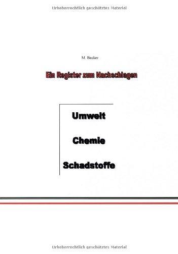 Umwelt, Chemie, Schadstoffe: Ein Register zum Nachschlagen