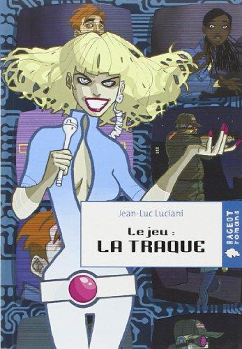 Le jeu. Vol. 1. La traque