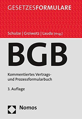 Bürgerliches Gesetzbuch: Kommentiertes Vertrags- und Prozessformularbuch