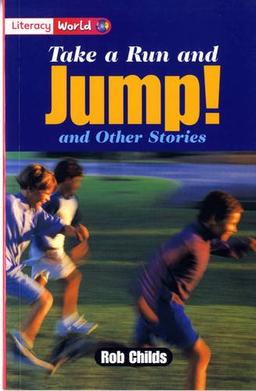 Literacy World Fiction Stage 2 Take a Run and Jump (LITERACY WORLD NEW EDITION)