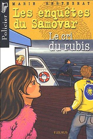 Les enquêtes du Samovar. Vol. 2005. Le cri du rubis