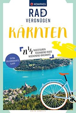 KOMPASS Radvergnügen Kärnten: 21 1/2 Feierabend-Rides, Tagestouren & Wochenend-Bikeaways