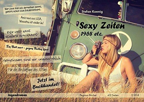 »Sexy Zeiten - 1968 etc.«: Roman über eine bewegte Zeit