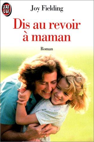 Dis au revoir à Maman