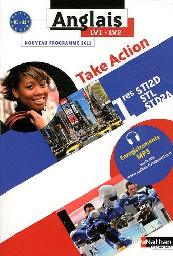 Anglais LV1-LV2 : take action 1res STI2D-STL-STD2A : nouveau programme 2011