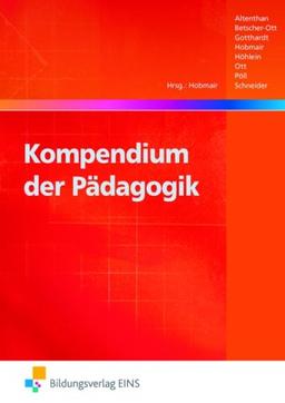 Kompendium der Pädagogik (Kompendien der Pädagogik und Psychologie, Band 1)