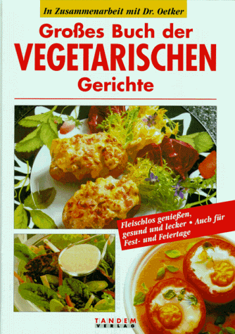 Großes Buch der vegetarischen Gerichte