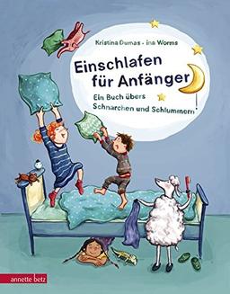 Einschlafen für Anfänger: Ein Buch übers Schnarchen und Schlummern